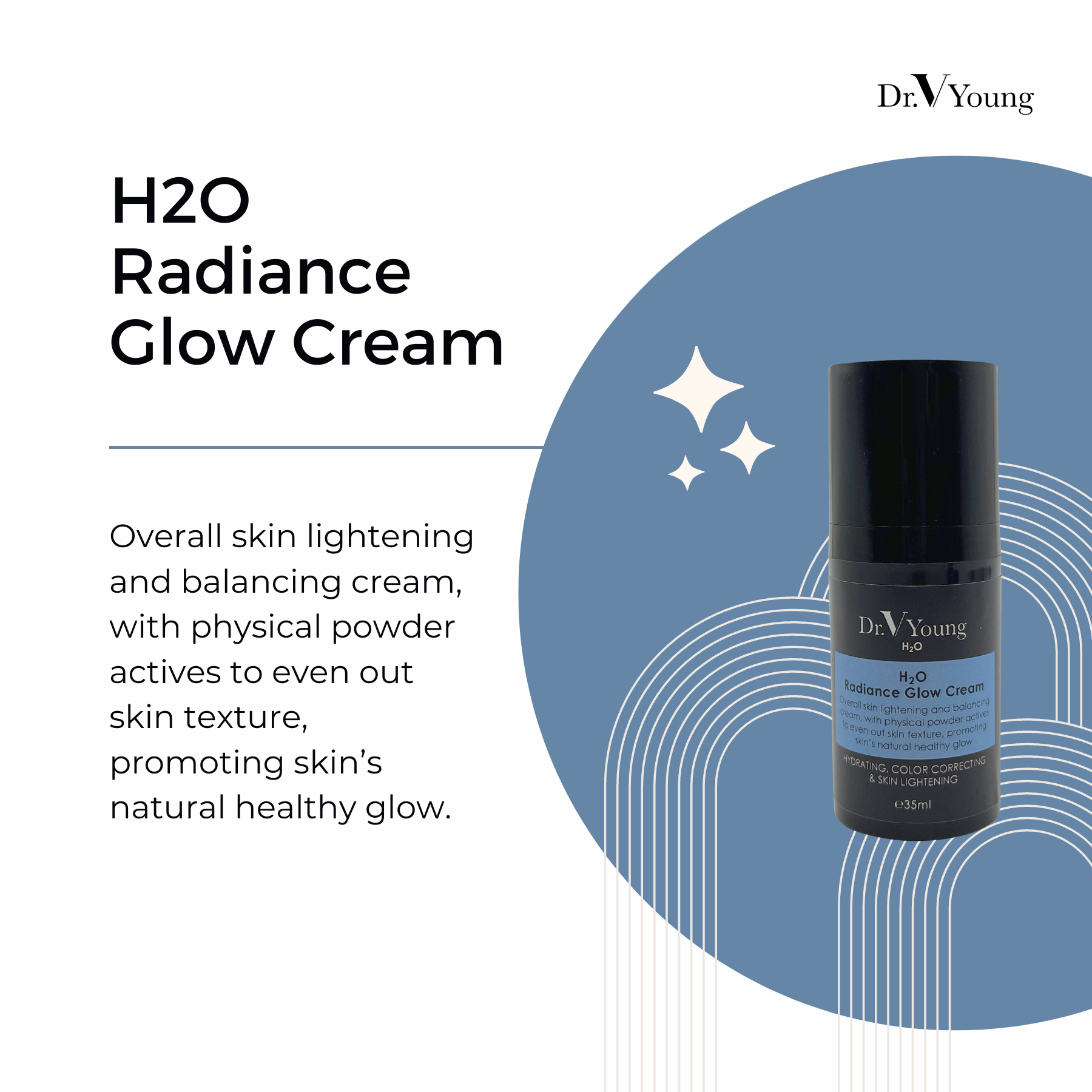 Dr. V Young H2O Radiance Glow Cream 35ml MDVY21 (Preorder)